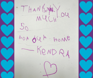 "Thank you so much for our home" -Kendra