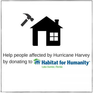 Help people affected by Hurricane Harvey by donating to Habitat for Humanity Lake-Sumter, Florida
