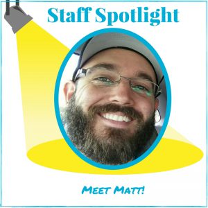 Staff Spotlight: Matt