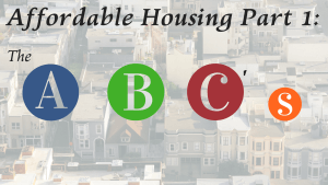 Affordable Housing Part 1: The ABC's
