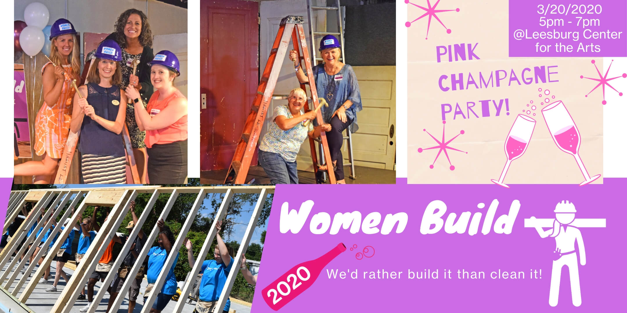 Women Build, We'd rather build it than clean it! Pink Champagne Party