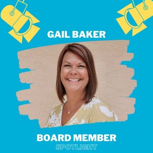Gail Baker, Board Member Spotlight