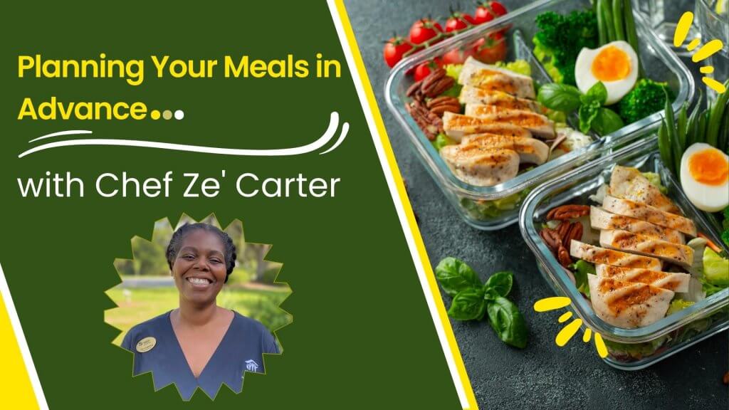 planning you meals in advance with chef ze carter
